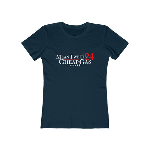 Mean Tweets and Cheap Gas Women's The Boyfriend Tee