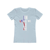 In God We Trust Women's The Boyfriend Tee