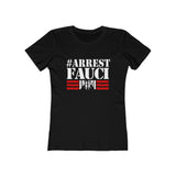 Arrest Fauci Women's The Boyfriend Tee