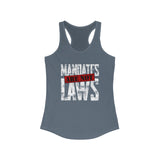 Mandates Are NOT Laws!  Women's Racerback Tank