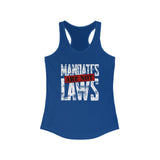 Mandates Are NOT Laws!  Women's Racerback Tank