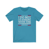I Do Not Co-Parent Unisex Jersey Tee
