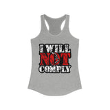 I Will Not Comply! Women's Racerback Tank