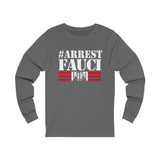 Arrest Fauci Jersey Long Sleeve Tee