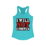 I Will Not Comply! Women's Racerback Tank