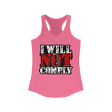 I Will Not Comply! Women's Racerback Tank