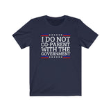 I Do Not Co-Parent Unisex Jersey Tee