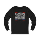 I Do Not Co-Parent Jersey Long Sleeve Tee
