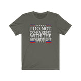 I Do Not Co-Parent Unisex Jersey Tee