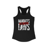 Mandates Are NOT Laws!  Women's Racerback Tank