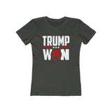 Trump Won Women's The Boyfriend Tee