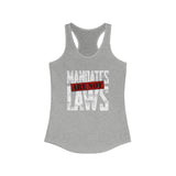 Mandates Are NOT Laws!  Women's Racerback Tank