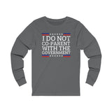 I Do Not Co-Parent Jersey Long Sleeve Tee