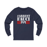 Arrest Fauci Jersey Long Sleeve Tee
