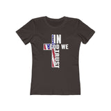 In God We Trust Women's The Boyfriend Tee