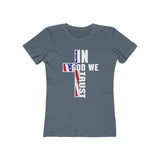In God We Trust Women's The Boyfriend Tee
