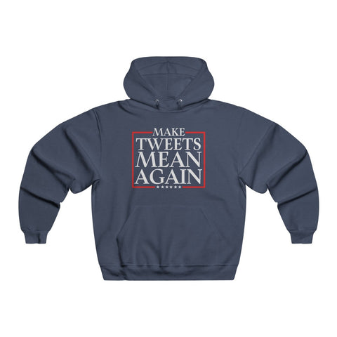 Make Tweets Mean Again! NUBLEND® Hoodie