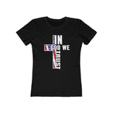 In God We Trust Women's The Boyfriend Tee