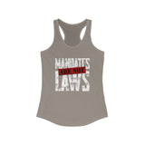 Mandates Are NOT Laws!  Women's Racerback Tank