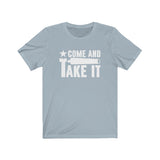 Come and Take It! Unisex Short Sleeve Tee