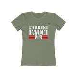 Arrest Fauci Women's The Boyfriend Tee