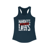 Mandates Are NOT Laws!  Women's Racerback Tank