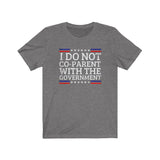 I Do Not Co-Parent Unisex Jersey Tee