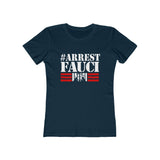 Arrest Fauci Women's The Boyfriend Tee