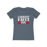 Arrest Fauci Women's The Boyfriend Tee