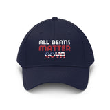 All Beans Matter Unisex Twill Hat