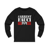Arrest Fauci Jersey Long Sleeve Tee