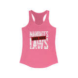 Mandates Are NOT Laws!  Women's Racerback Tank
