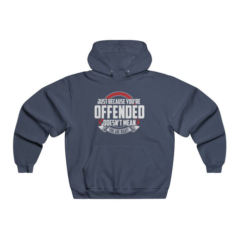 Just Because You're Offended NUBLEND® Hoodie