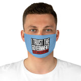 I Trust The Government Fabric Face Mask