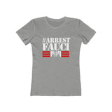 Arrest Fauci Women's The Boyfriend Tee