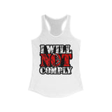 I Will Not Comply! Women's Racerback Tank