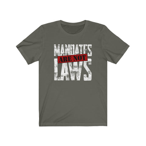 Mandates are NOT Laws! Unisex Jersey Tee