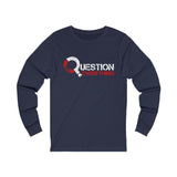 Question Everything Jersey Long Sleeve Tee