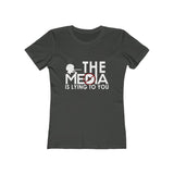 The Media Is Lying To You Women's The Boyfriend Tee