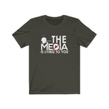 The Media Is Lying To You Unisex Jersey Tee