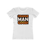 Orange Man Good Women's The Boyfriend Tee