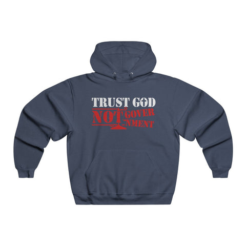 Trust God not Government NUBLEND® Hooded Sweatshirt