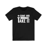 Come and Take It! Unisex Short Sleeve Tee