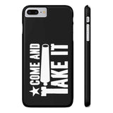 Come and Take It! Case Mate Slim Phone Cases