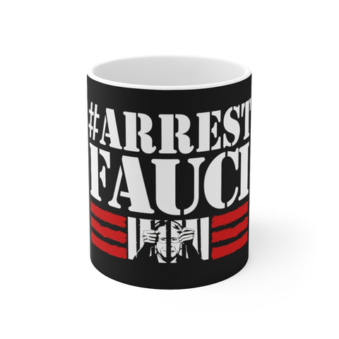Arrest Fauci Ceramic Mug